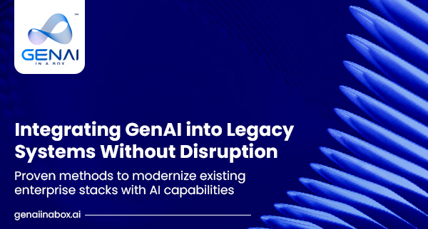 Integrating GenAI into Legacy Systems Without Disruption